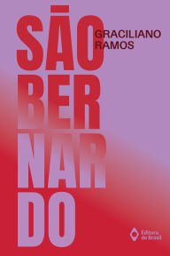 Title: São Bernardo, Author: Graciliano Ramos