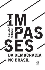 Title: Impasses da democracia no Brasil, Author: Leonardo Avritzer