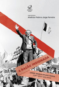 Title: A razão indignada, Author: Américo Freire