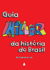 Title: Guia Millôr da história do Brasil, Author: Millôr Fernandes