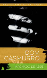 Title: Dom Casmurro, Author: Joaquim Maria Machado de Assis