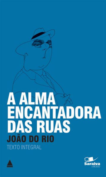 A Alma Encantadora Das Ruas