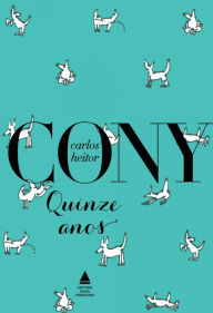 Title: Quinze anos, Author: Carlos Heitor Cony