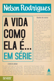 Title: A vida como ela é... em série, Author: Nelson Rodrigues