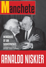 Title: Memórias de um sobrevivente, Author: Arnaldo Niskier