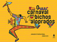 Title: O Carnaval dos bichos aloprados, Author: Januária Cristina Alvesibi