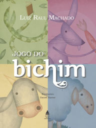 Title: Jogo do bichim, Author: Luiz Raul Machado