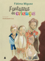 Title: Fantasias de criança, Author: Fátima Miguez