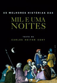 Title: As Melhores histórias das mil e uma noites, Author: Carlos Heitor Cony