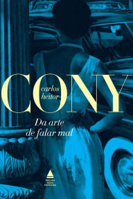 Title: Da arte de falar mal, Author: Carlos Heitor Cony