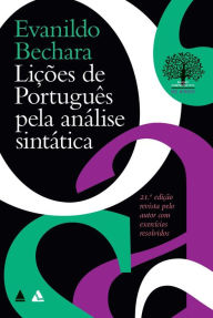 Title: Lições de Português pela Análise Sintática, Author: Evanildo Bechara