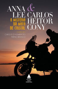Title: O miste?rio da moto de cristal, Author: Carlos Heitor Cony