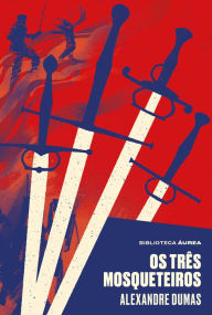 Title: Os três mosqueteiros, Author: Alexandre Dumas