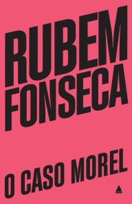 Title: O caso Morel, Author: Rubem Fonseca