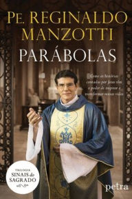 Title: Parábolas Col. Sinais do Sagra, Author: Padre Reginaldo Manzotti