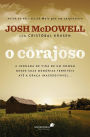 O corajoso: A jornada de vida de um homem desde suas memórias terríveis até a graça inacreditável...