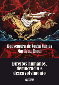 Title: Direitos Humanos, democracia e desenvolvimento, Author: Boaventura de Sousa Santos