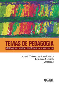 Title: Temas de pedagogia: Diálogios entre didática e currículo, Author: José Carlos Libâneo