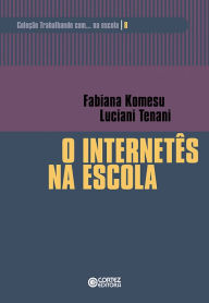Title: O internetês na escola, Author: Fabiana Komesu