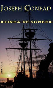 Title: A Linha da Sombra, Author: Joseph Conrad