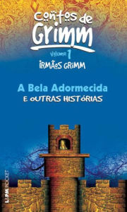 Title: A Bela Adormecida e outras histórias, Author: Irmãos Grimm