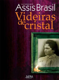 Title: Videiras de Cristal, Author: Luiz Antonio de Assis Brasil