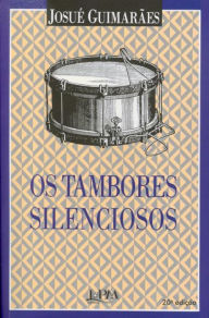 Title: Tambores Silenciosos, Author: Josué Guimarães
