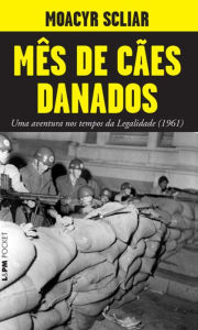 Title: Mês de cães danados, Author: Moacyr Scliar