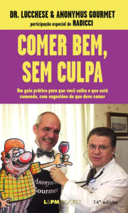 Title: Comer Bem, Sem Culpa, Author: Dr. Fernando Lucchese
