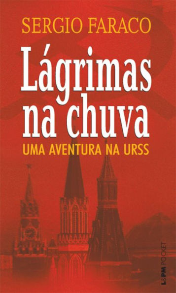 Lágrimas na chuva: Uma aventura na URSS