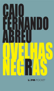 Title: Ovelhas Negras, Author: Caio Fernando Abreu