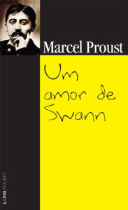 Title: Um Amor de Swann, Author: Marcel Proust