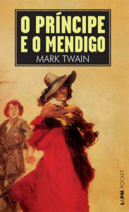 Title: O Príncipe e o Mendigo, Author: Mark Twain