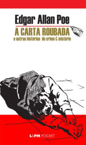 Title: A Carta Roubada, Author: Edgar Allan Poe