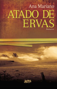 Title: Atado de Ervas, Author: Ana Mariano