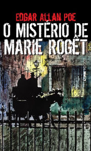 Title: O Mistério de Marie Rogêt, Author: Edgar Allan Poe