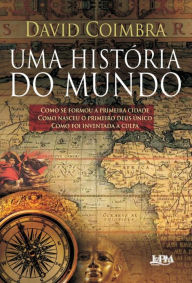 Title: Uma história do mundo, Author: David Coimbra