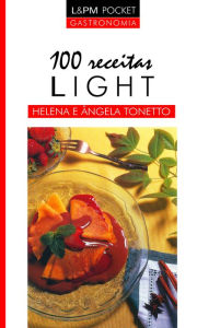 Title: 100 receitas light, Author: Helena Tonetto