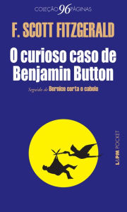 Title: O curioso caso de Benjamin Button, Author: F. Scott Fitzgerald