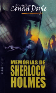 Title: Memórias de Sherlock Holmes, Author: Arthur Conan Doyle