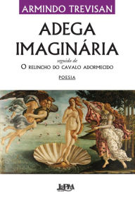 Title: Adega imaginária, Author: Armindo Trevisan