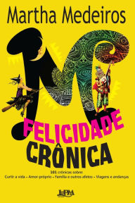 Title: Felicidade crônica, Author: Martha Medeiros