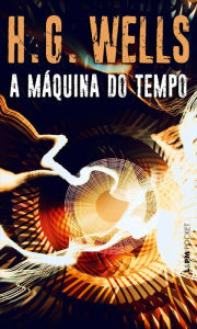 Title: A máquina do tempo, Author: H. G. Wells