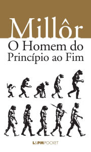 Title: O homem do princípio ao fim, Author: Millôr Fernandes