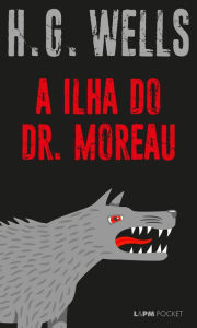 Title: A ilha do Dr. Moreau, Author: H. G. Wells
