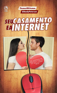 Title: Seu Casamento e a Internet, Author: Thomas Whiteman