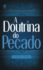 Title: A Doutrina do Pecado, Author: Severino Pedro