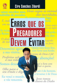 Title: Erros que os Pregadores Devem Evitar, Author: Ciro Sanches Zibordi