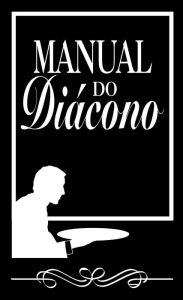 Title: Manual do Diácono, Author: Claudionor Corrêa