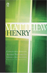Title: Comentário Bíblico - Antigo Testamento Volume 1: Gênesis a Deuteronômio, Author: Matthew Henry